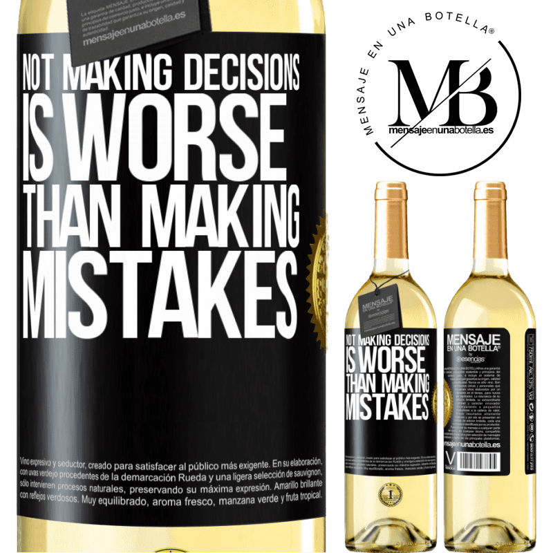 29,95 € Free Shipping | White Wine WHITE Edition Not making decisions is worse than making mistakes Black Label. Customizable label Young wine Harvest 2022 Verdejo