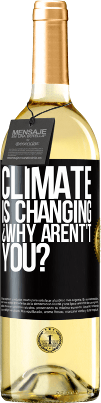 29,95 € | White Wine WHITE Edition Climate is changing ¿Why arent't you? Black Label. Customizable label Young wine Harvest 2023 Verdejo