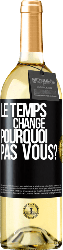 29,95 € | Vin blanc Édition WHITE Le temps change. Pourquoi pas vous? Étiquette Noire. Étiquette personnalisable Vin jeune Récolte 2024 Verdejo