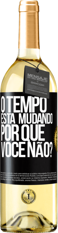 29,95 € | Vinho branco Edição WHITE O tempo está mudando Por que você não? Etiqueta Preta. Etiqueta personalizável Vinho jovem Colheita 2024 Verdejo