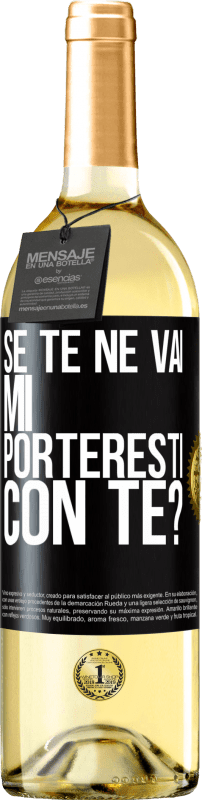 29,95 € | Vino bianco Edizione WHITE se te ne vai, mi porteresti con te? Etichetta Nera. Etichetta personalizzabile Vino giovane Raccogliere 2024 Verdejo