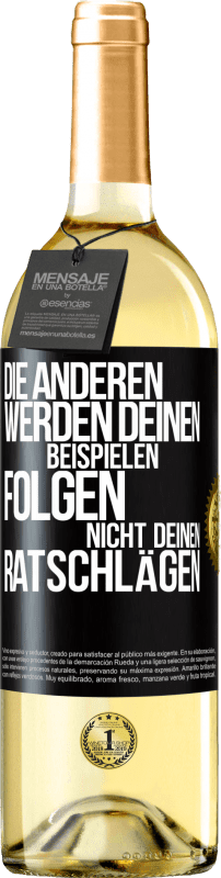 29,95 € | Weißwein WHITE Ausgabe Die anderen werden deinen Beispielen folgen, nicht deinen Ratschlägen Schwarzes Etikett. Anpassbares Etikett Junger Wein Ernte 2024 Verdejo