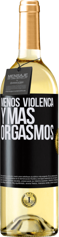 Envío gratis | Vino Blanco Edición WHITE Menos violencia y más orgasmos Etiqueta Negra. Etiqueta personalizable Vino joven Cosecha 2023 Verdejo