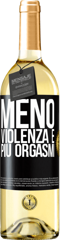 29,95 € | Vino bianco Edizione WHITE Meno violenza e più orgasmi Etichetta Nera. Etichetta personalizzabile Vino giovane Raccogliere 2024 Verdejo