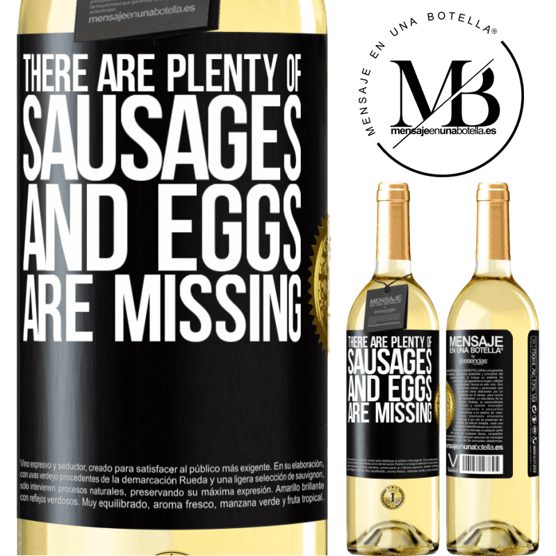 29,95 € Free Shipping | White Wine WHITE Edition There are plenty of sausages and eggs are missing Black Label. Customizable label Young wine Harvest 2022 Verdejo