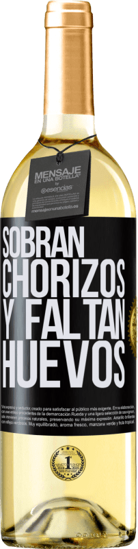29,95 € Envío gratis | Vino Blanco Edición WHITE Sobran chorizos y faltan huevos Etiqueta Negra. Etiqueta personalizable Vino joven Cosecha 2025 Verdejo