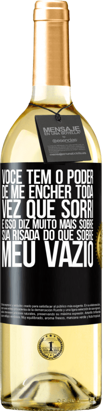 29,95 € | Vinho branco Edição WHITE Você tem o poder de me encher toda vez que sorri, e isso diz muito mais sobre sua risada do que sobre meu vazio Etiqueta Preta. Etiqueta personalizável Vinho jovem Colheita 2023 Verdejo