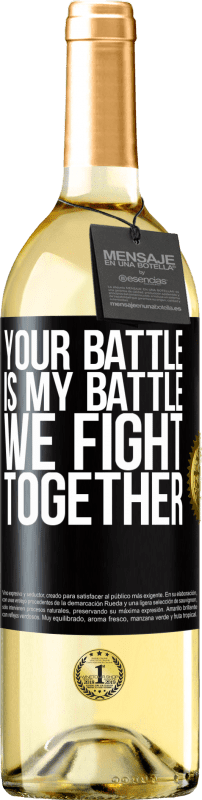 29,95 € | White Wine WHITE Edition Your battle is my battle. We fight together Black Label. Customizable label Young wine Harvest 2024 Verdejo