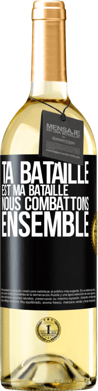 29,95 € | Vin blanc Édition WHITE Ta bataille est ma bataille. Nous combattons ensemble Étiquette Noire. Étiquette personnalisable Vin jeune Récolte 2025 Verdejo