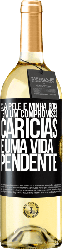 29,95 € | Vinho branco Edição WHITE Sua pele e minha boca têm um compromisso, carícias e uma vida pendente Etiqueta Preta. Etiqueta personalizável Vinho jovem Colheita 2025 Verdejo