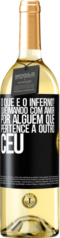 29,95 € | Vinho branco Edição WHITE o que é o inferno? Queimando com amor por alguém que pertence a outro céu Etiqueta Preta. Etiqueta personalizável Vinho jovem Colheita 2024 Verdejo