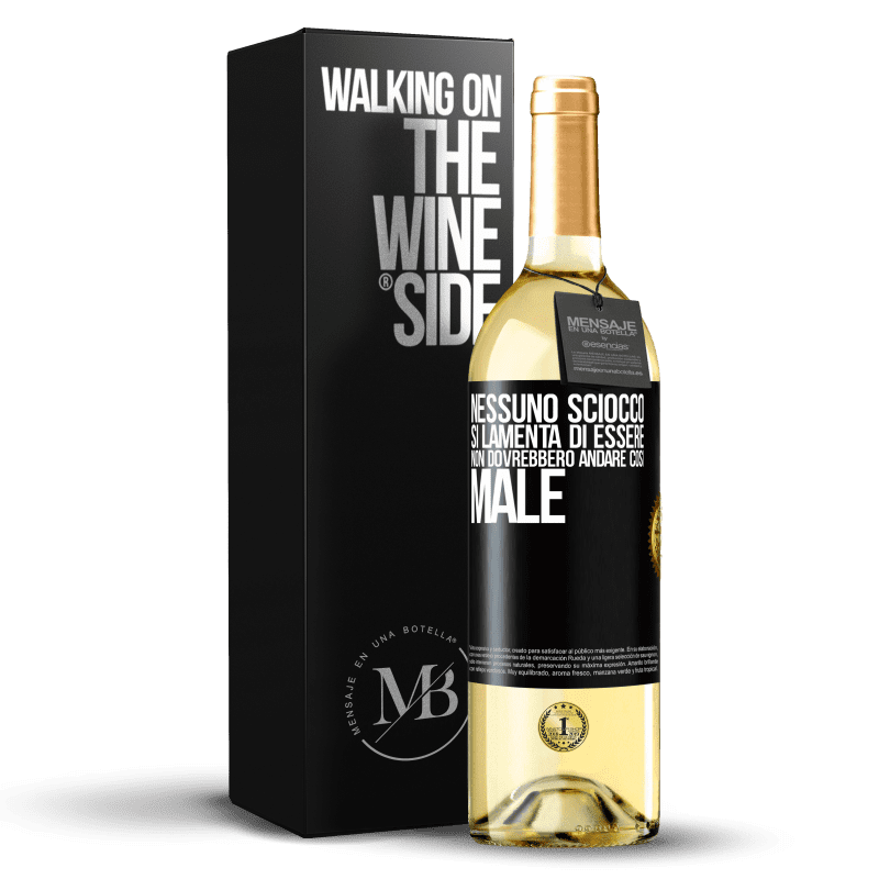 29,95 € Spedizione Gratuita | Vino bianco Edizione WHITE Nessuno sciocco si lamenta di essere. Non dovrebbero andare così male Etichetta Nera. Etichetta personalizzabile Vino giovane Raccogliere 2024 Verdejo