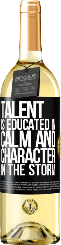 «Talent is educated in calm and character in the storm» WHITE Edition
