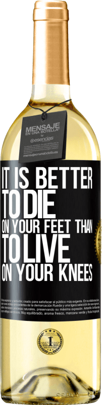 29,95 € | White Wine WHITE Edition It is better to die on your feet than to live on your knees Black Label. Customizable label Young wine Harvest 2023 Verdejo