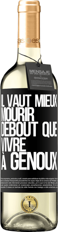 29,95 € | Vin blanc Édition WHITE Il vaut mieux mourir debout que vivre à genoux Étiquette Noire. Étiquette personnalisable Vin jeune Récolte 2024 Verdejo