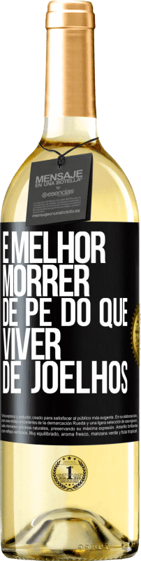 29,95 € | Vinho branco Edição WHITE É melhor morrer de pé do que viver de joelhos Etiqueta Preta. Etiqueta personalizável Vinho jovem Colheita 2025 Verdejo