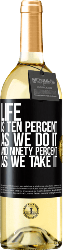 29,95 € | White Wine WHITE Edition Life is ten percent as we do it and ninety percent as we take it Black Label. Customizable label Young wine Harvest 2023 Verdejo