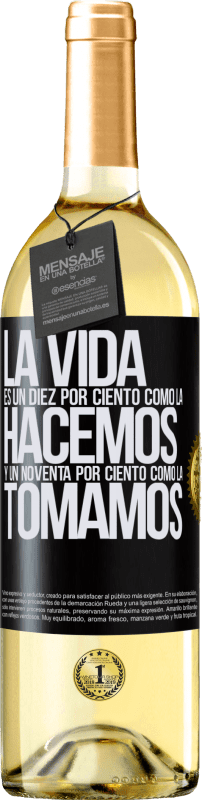 29,95 € Envío gratis | Vino Blanco Edición WHITE La vida es un diez por ciento como la hacemos y un noventa por ciento como la tomamos Etiqueta Negra. Etiqueta personalizable Vino joven Cosecha 2025 Verdejo