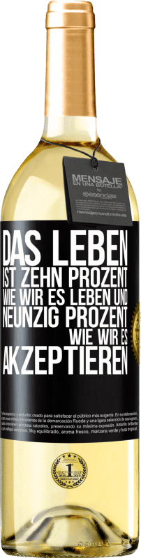 «Das Leben ist zehn Prozent wie wir es leben und neunzig Prozent wie wir es akzeptieren» WHITE Ausgabe