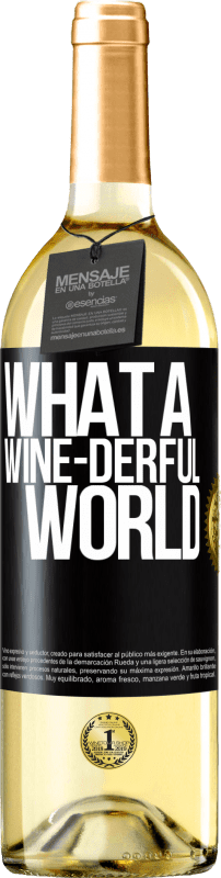 29,95 € | Белое вино Издание WHITE What a wine-derful world Черная метка. Настраиваемая этикетка Молодое вино Урожай 2024 Verdejo