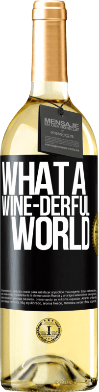 29,95 € Spedizione Gratuita | Vino bianco Edizione WHITE What a wine-derful world Etichetta Nera. Etichetta personalizzabile Vino giovane Raccogliere 2023 Verdejo