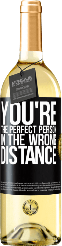 29,95 € | White Wine WHITE Edition You're the perfect person in the wrong distance Black Label. Customizable label Young wine Harvest 2024 Verdejo