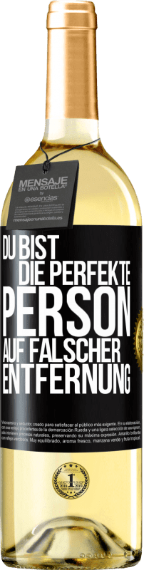 29,95 € | Weißwein WHITE Ausgabe Du bist die perfekte Person auf falscher Entfernung Schwarzes Etikett. Anpassbares Etikett Junger Wein Ernte 2023 Verdejo