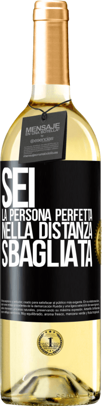 29,95 € Spedizione Gratuita | Vino bianco Edizione WHITE Sei la persona perfetta nella distanza sbagliata Etichetta Nera. Etichetta personalizzabile Vino giovane Raccogliere 2025 Verdejo