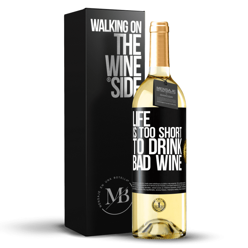 29,95 € Бесплатная доставка | Белое вино Издание WHITE Жизнь слишком коротка, чтобы пить плохое вино Черная метка. Настраиваемая этикетка Молодое вино Урожай 2023 Verdejo