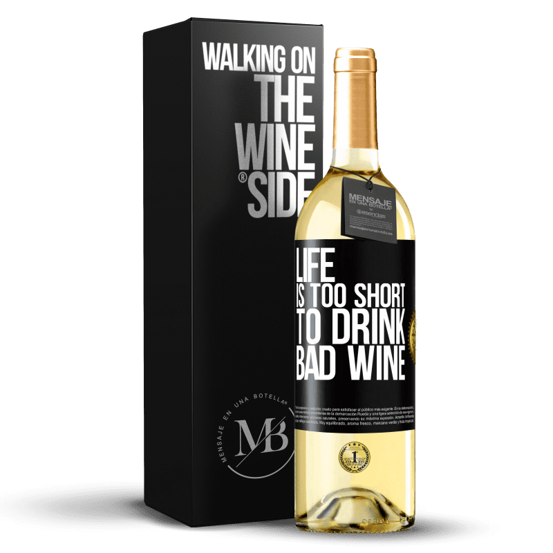 29,95 € Free Shipping | White Wine WHITE Edition Life is too short to drink bad wine Black Label. Customizable label Young wine Harvest 2024 Verdejo