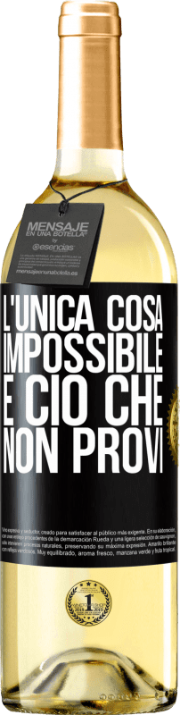29,95 € Spedizione Gratuita | Vino bianco Edizione WHITE L'unica cosa impossibile è ciò che non provi Etichetta Nera. Etichetta personalizzabile Vino giovane Raccogliere 2025 Verdejo