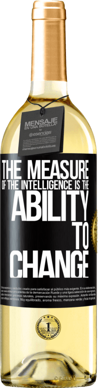 29,95 € | White Wine WHITE Edition The measure of the intelligence is the ability to change Black Label. Customizable label Young wine Harvest 2024 Verdejo