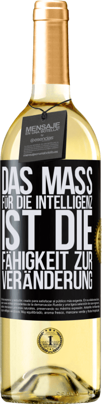 29,95 € | Weißwein WHITE Ausgabe Das Maß für die Intelligenz ist die Fähigkeit zur Veränderung Schwarzes Etikett. Anpassbares Etikett Junger Wein Ernte 2023 Verdejo