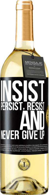 29,95 € | White Wine WHITE Edition Insist, persist, resist, and never give up Black Label. Customizable label Young wine Harvest 2023 Verdejo