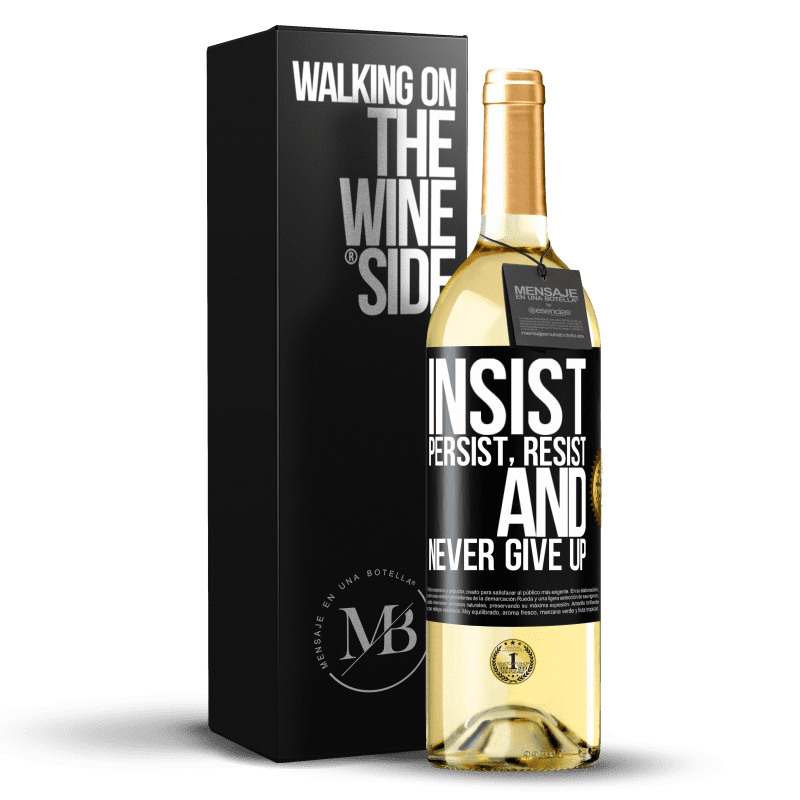 29,95 € Free Shipping | White Wine WHITE Edition Insist, persist, resist, and never give up Black Label. Customizable label Young wine Harvest 2023 Verdejo