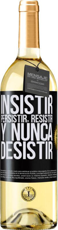29,95 € | Vino Blanco Edición WHITE Insistir, persistir, resistir, y nunca desistir Etiqueta Negra. Etiqueta personalizable Vino joven Cosecha 2023 Verdejo