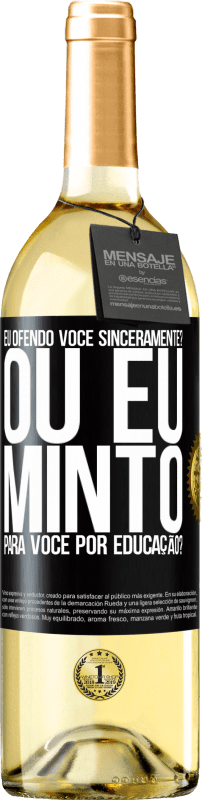 29,95 € | Vinho branco Edição WHITE eu ofendo você sinceramente? Ou eu minto para você por educação? Etiqueta Preta. Etiqueta personalizável Vinho jovem Colheita 2025 Verdejo