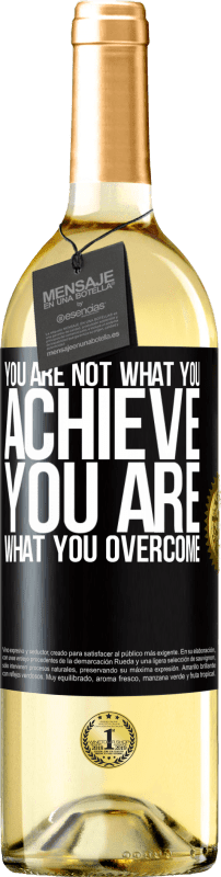 29,95 € Free Shipping | White Wine WHITE Edition You are not what you achieve. You are what you overcome Black Label. Customizable label Young wine Harvest 2023 Verdejo