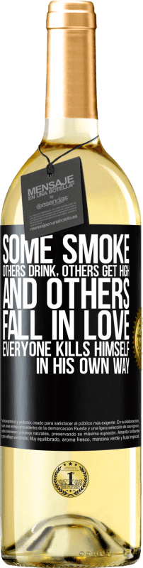 29,95 € | White Wine WHITE Edition Some smoke, others drink, others get high, and others fall in love. Everyone kills himself in his own way Black Label. Customizable label Young wine Harvest 2023 Verdejo