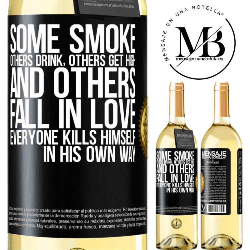 29,95 € Free Shipping | White Wine WHITE Edition Some smoke, others drink, others get high, and others fall in love. Everyone kills himself in his own way Black Label. Customizable label Young wine Harvest 2022 Verdejo