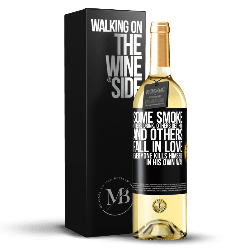 29,95 € Free Shipping | White Wine WHITE Edition Some smoke, others drink, others get high, and others fall in love. Everyone kills himself in his own way Black Label. Customizable label Young wine Harvest 2024 Verdejo