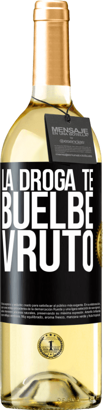 29,95 € Free Shipping | White Wine WHITE Edition La droga te buelbe vruto Black Label. Customizable label Young wine Harvest 2025 Verdejo