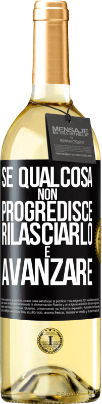 29,95 € | Vino bianco Edizione WHITE Se qualcosa non progredisce, rilasciarlo e avanzare Etichetta Nera. Etichetta personalizzabile Vino giovane Raccogliere 2024 Verdejo