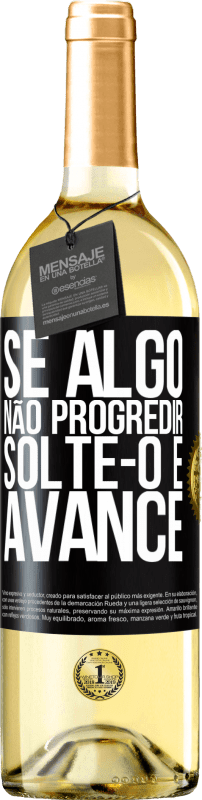 29,95 € | Vinho branco Edição WHITE Se algo não progredir, solte-o e avance Etiqueta Preta. Etiqueta personalizável Vinho jovem Colheita 2024 Verdejo