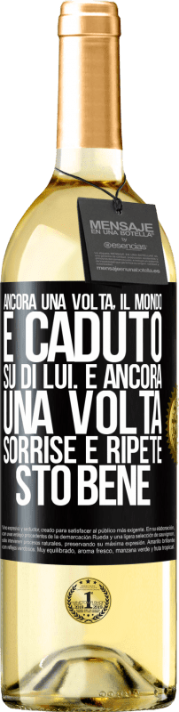 29,95 € Spedizione Gratuita | Vino bianco Edizione WHITE Ancora una volta, il mondo è caduto su di lui. E ancora una volta, sorrise e ripeté Sto bene Etichetta Nera. Etichetta personalizzabile Vino giovane Raccogliere 2025 Verdejo