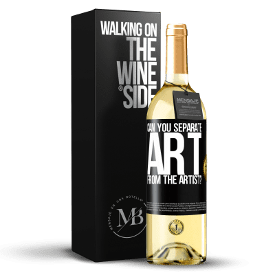 «can you separate art from the artist?» WHITE Edition