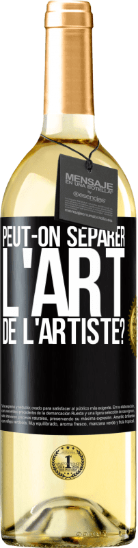 Envoi gratuit | Vin blanc Édition WHITE Peut-on séparer l'art de l'artiste? Étiquette Noire. Étiquette personnalisable Vin jeune Récolte 2023 Verdejo