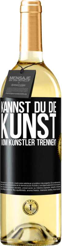 29,95 € | Weißwein WHITE Ausgabe Kannst du die Kunst vom Künstler trennen? Schwarzes Etikett. Anpassbares Etikett Junger Wein Ernte 2024 Verdejo