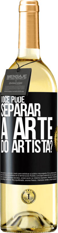 «você pode separar a arte do artista?» Edição WHITE