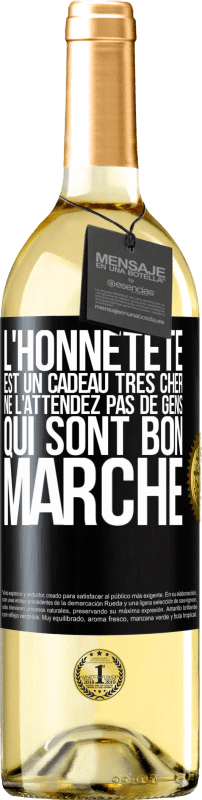29,95 € Envoi gratuit | Vin blanc Édition WHITE L'honnêteté est un cadeau très cher. Ne l'attendez pas de gens qui sont bon marché Étiquette Noire. Étiquette personnalisable Vin jeune Récolte 2025 Verdejo
